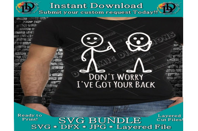 Instant Download Don&#039;t Worry I&#039;ve got your back Stick Man svg Funny hu