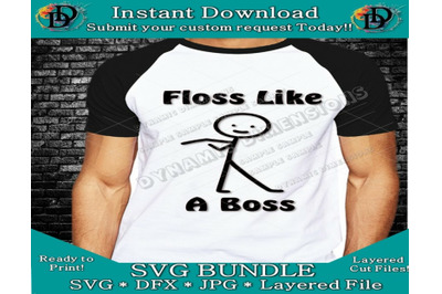Instant Download Floss Like a Boss stick Man svg Funny humorous Cuttin
