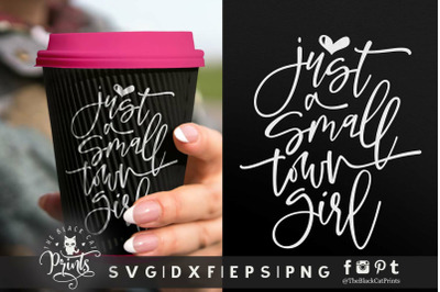 Just a small town girl SVG DXF EPS PNG