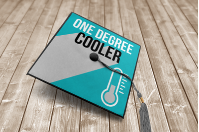 One Degree Cooler Graduation Cap Decoration | SVG | PNG | DXF
