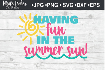 Having Fun in the Summer Sun! SVG Cut File