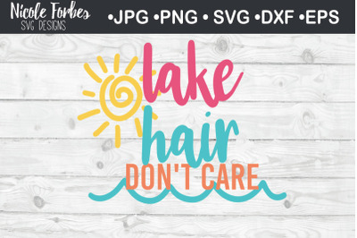 Lake Hair Don&#039;t Care Summer SVG Cut File