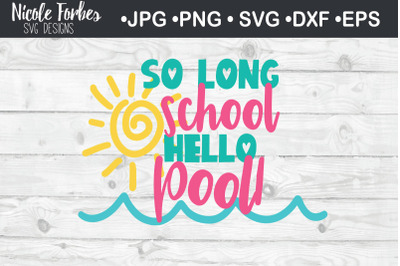 So Long School Hello Pool SVG Cut File