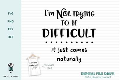 I&#039;m not trying to be difficult - SVG file