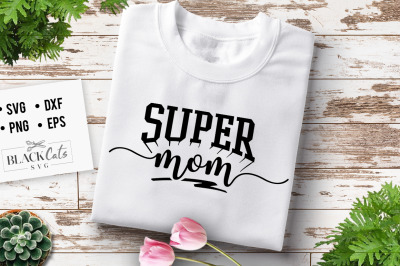 Super mom SVG