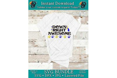 Down Syndrome Awareness Bundle SVG, Down Right Awesome, Down Syndrome