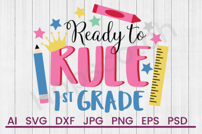 Rule The 1st Grade - SVG File, DXF File