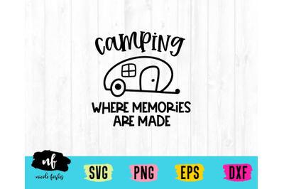 Camping Where Memories Are Made SVG Craft File