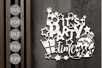 It&#039;s Party Time Papercut Template, Party Invitation Card SVG, DXF, PDF