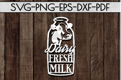 Dairy Fresh Milk Papercut Template, Farm Decor Sign SVG, DXF