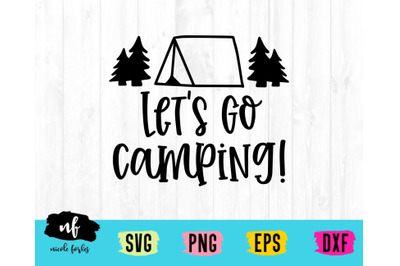 Let&#039;s Go Camping SVG Craft File