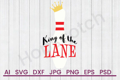 King Of The Lane - SVG File, DXF File