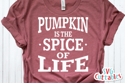 Pumpkin is the Spice of Life | Fall Cut File