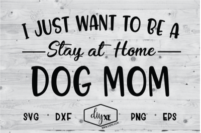 Stay At Home Dog Mom