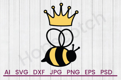 Queen Bee - SVG File, DXF File