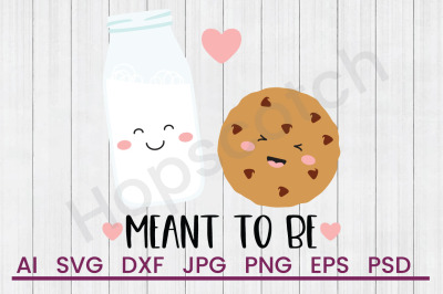 Meant To Be - SVG File, DXF File