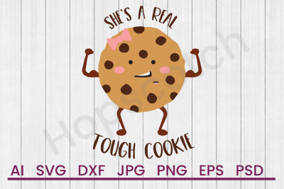 Real Tough Cookie - SVG File, DXF File