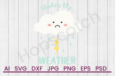 Under The Weather - SVG File, DXF File