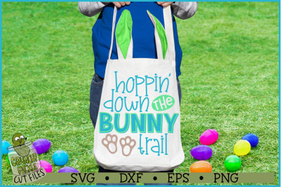 Hoppin&#039; Down the Bunny Trail Easter Phrase SVG