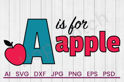 A Is For Apple - SVG File, DXF File