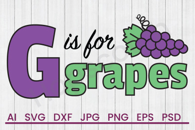 G Is For Grapes - SVG File, DXF File