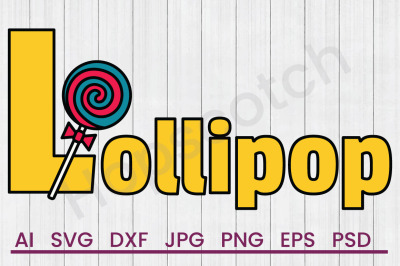 Lollipop  - SVG File, DXF File