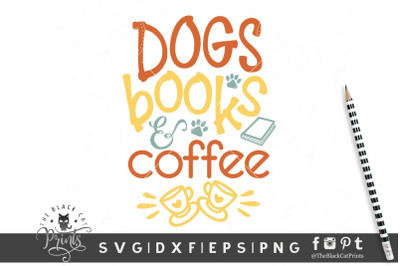 Dogs Books &amp; Coffee SVG DXF EPS PNG