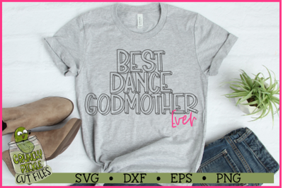 Best Dance Godmother Ever SVG File