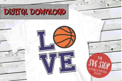 Love Basketball -SVG, PNG, DXF