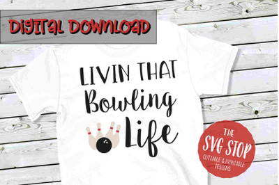 Bowling Life  -SVG, PNG, DXF