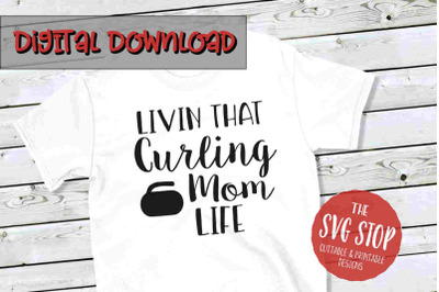 Curling Mom Life  -SVG, PNG, DXF