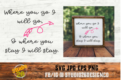 Where you go I will go - Scripture - SVG PNG EPS