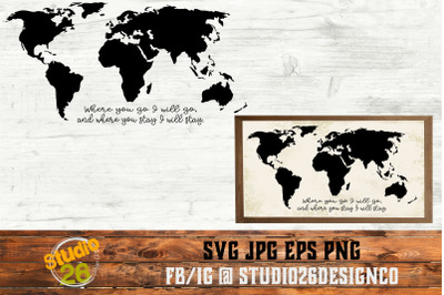 Where you go I will go - World Map - SVG PNG EPS