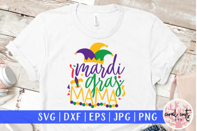 mardi gras mama - Mardi Gras SVG EPS DXF PNG Cutting File