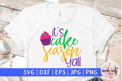 it&#039;s cake season y&#039;all - Mardi Gras SVG EPS DXF PNG Cutting File