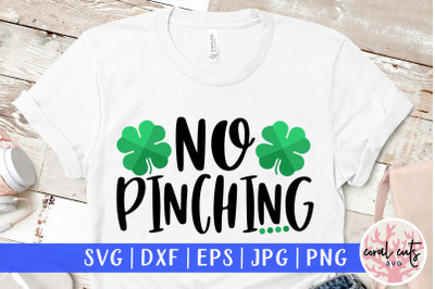 No pinching - St. Patrick&#039;s Day SVG EPS DXF PNG