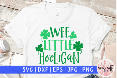 Wee little hooligan - St. Patrick&#039;s Day SVG EPS DXF PNG