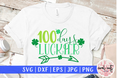 100 days luckier - St. Patrick&#039;s Day SVG EPS DXF PNG