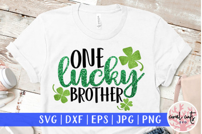 One lucky brother - St. Patrick&#039;s Day SVG EPS DXF PNG