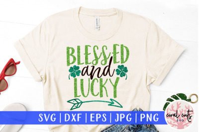 Blessed and lucky - St. Patrick&#039;s Day SVG EPS DXF PNG