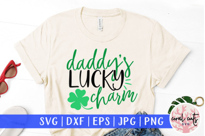 Daddy&#039;s lucky charm - St. Patrick&#039;s Day SVG EPS DXF PNG