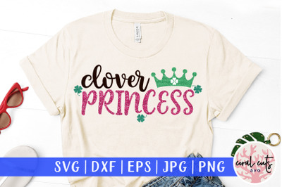 Clover princess - St. Patrick&#039;s Day SVG EPS DXF PNG