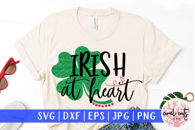 Irish at heart - St. Patrick&#039;s Day SVG EPS DXF PNG