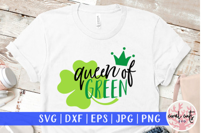 Queen of green - St. Patrick&#039;s Day SVG EPS DXF PNG