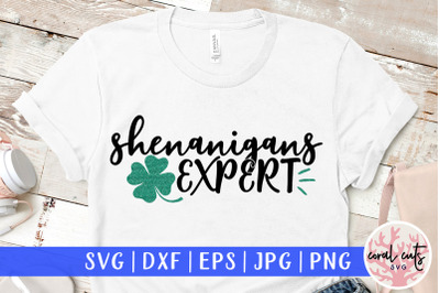 Shenanigans expert - St. Patrick&amp;&23;039;s Day SVG EPS DXF PNG