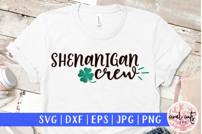 Shenanigan crew - St. Patrick&#039;s Day SVG EPS DXF PNG