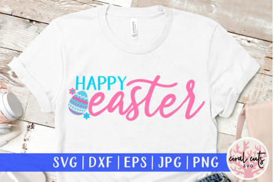 Happy easter - Easter SVG EPS DXF PNG Cutting File