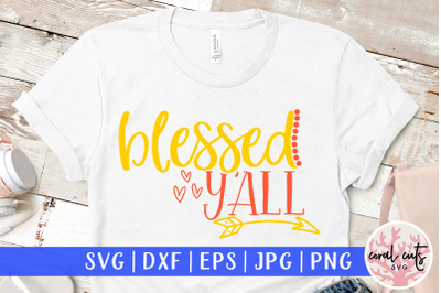 Blessed y&amp;&23;039;all - Easter SVG EPS DXF PNG Cutting File