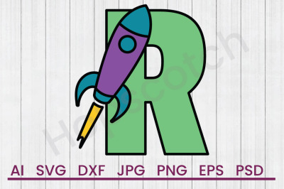 R For Rocket - SVG File, DXF File