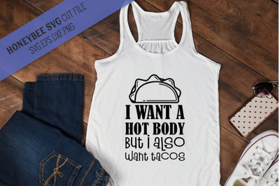 Want a Hot Body Want Taco SVG Cut File
